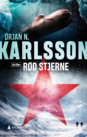 Rød stjerne - thriller (ebok) av Ørjan N. Karlsson