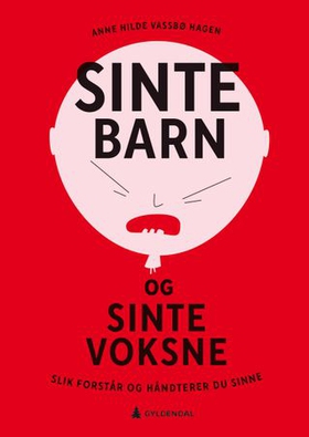 Sinte barn og sinte voksne (ebok) av Anne H