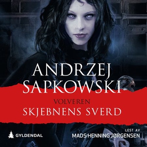 Skjebnens sverd (lydbok) av Andrzej Sapkowski