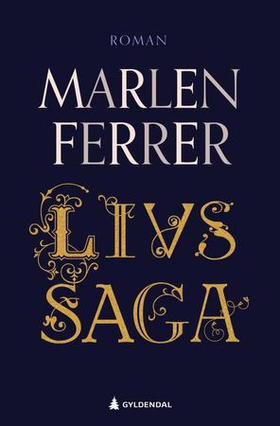 Livs saga - roman (ebok) av Marlen Ferrer