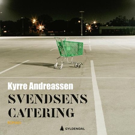 Svendsens catering (lydbok) av Kyrre Andreass