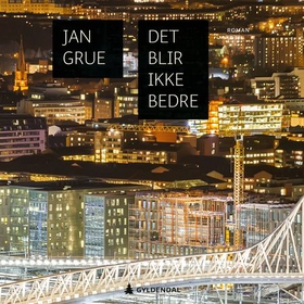 Det blir ikke bedre - roman (lydbok) av Jan Grue