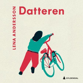 Datteren (lydbok) av Lena Andersson