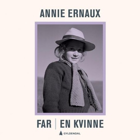 Far ; En kvinne (lydbok) av Annie Ernaux