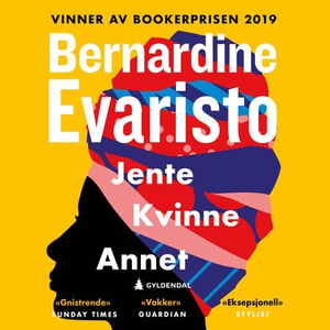 Jente, kvinne, annet (lydbok) av Bernardine E