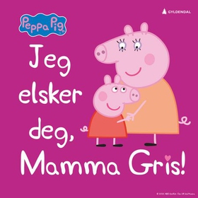 Jeg elsker deg, Mamma Gris!