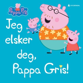 Jeg elsker deg, Pappa Gris!