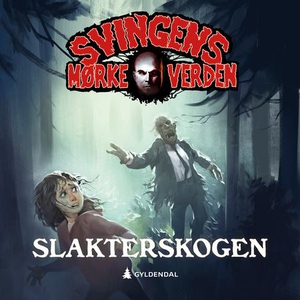 Slakterskogen (lydbok) av Arne Svingen