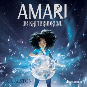 Amari og nattbrødrene (lydbok) av B.B. Alst