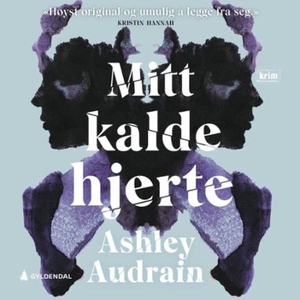 Mitt kalde hjerte (lydbok) av Ashley Audrain