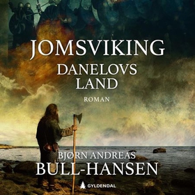 Danelovs land (lydbok) av Bjørn Andreas Bull-Hansen