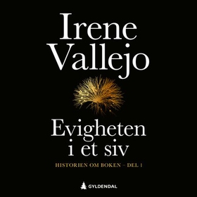 Evigheten i et siv (lydbok) av Irene Vallejo