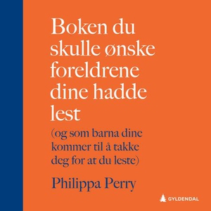 Boken du skulle ønske foreldrene dine hadde l
