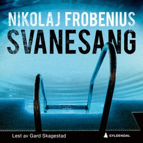 Svanesang - roman (lydbok) av Nikolaj Frobenius
