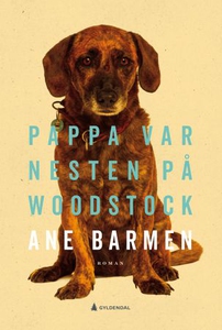 Pappa var nesten på Woodstock (ebok) av Ane B