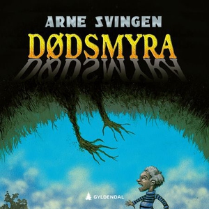 Dødsmyra (lydbok) av Arne Svingen