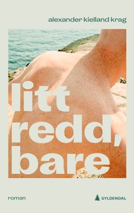 Litt redd, bare (ebok) av Alexander Kielland