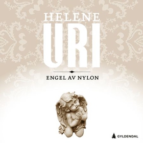 Engel av nylon (lydbok) av Helene Uri