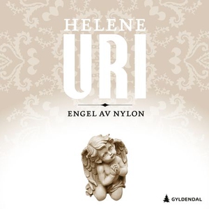 Engel av nylon (lydbok) av Helene Uri