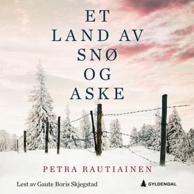 Et land av snø og aske (lydbok) av Petra Rautiainen