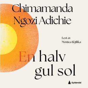 En halv gul sol (lydbok) av Chimamanda Ngozi