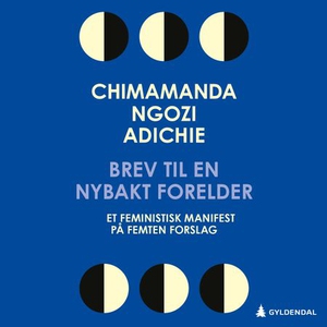 Brev til en nybakt forelder (lydbok) av Chima