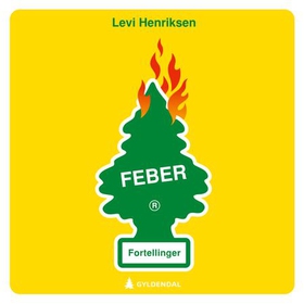 Feber - fortellinger (lydbok) av Levi Henriksen