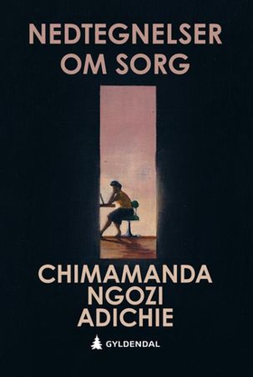 Nedtegnelser om sorg (ebok) av Chimamanda Ngozi Adichie
