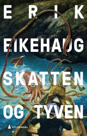 Skatten og Tyven - roman (ebok) av Erik Eikehaug