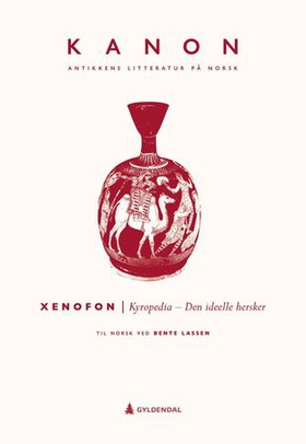Kyropedia - den ideelle hersker (ebok) av Xenofon