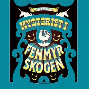 Mysteriet i Fenmyrskogen (lydbok) av Sissel C