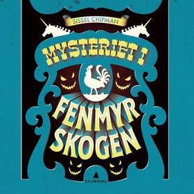 Mysteriet i Fenmyrskogen (lydbok) av Sissel Chipman
