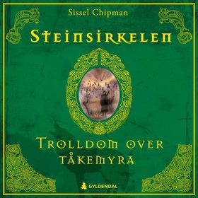 Trolldom over Tåkemyra (lydbok) av Sissel Chi