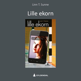 Lille ekorn (lydbok) av Linn T. Sunne