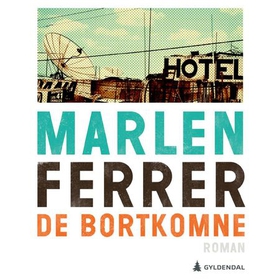 De bortkomne (lydbok) av Marlen Ferrer