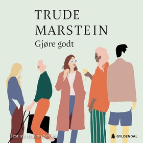 Gjøre godt (lydbok) av Trude Marstein