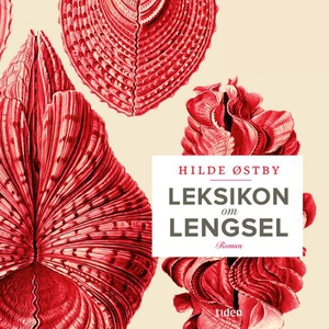 Leksikon om lengsel (lydbok) av Hilde Østby