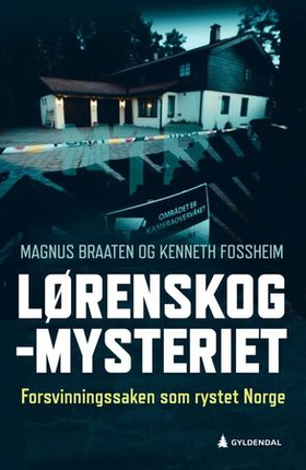Lørenskog-mysteriet - forsvinningssaken som ryster Norge (ebok) av Kenneth Fossheim