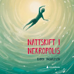 Nattskift i Nekropolis (lydbok) av Bjørn Ingv