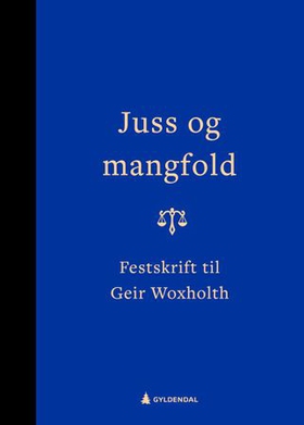 Juss og mangfold - festskrift til Geir Woxholth 70 år (ebok) av -