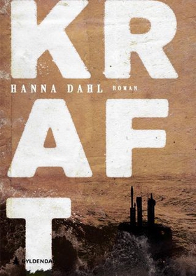 Kraft - roman (ebok) av Hanna Dahl