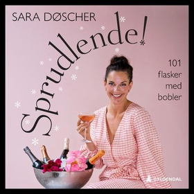 Sprudlende! - 101 flasker med bobler (lydbok) av Sara Døscher