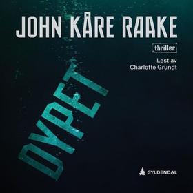 Dypet - thriller (lydbok) av John Kåre Raake