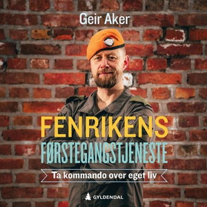 Fenrikens førstegangstjeneste (lydbok) av Gei