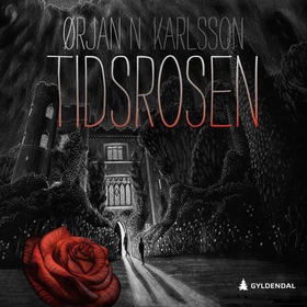 Tidsrosen (lydbok) av Ørjan N. Karlsson