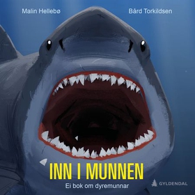 Inn i munnen - ei bok om dyremunnar (lydbok) av Malin Hellebø