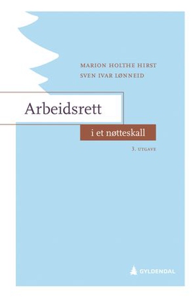 Arbeidsrett i et nøtteskall