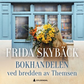 Bokhandelen ved bredden av Themsen (lydbok) av Frida Skybäck