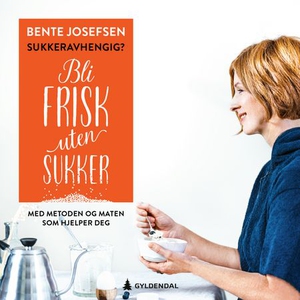 Sukkeravhengig? (lydbok) av Bente Josefsen