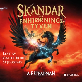 Skandar og enhjørningstyven (lydbok) av A.F. Steadman